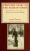 [Gutenberg 60546] • Thirteen years at the Russian court / (a personal record of the last years and death of the Czar Nicholas II. and his family)